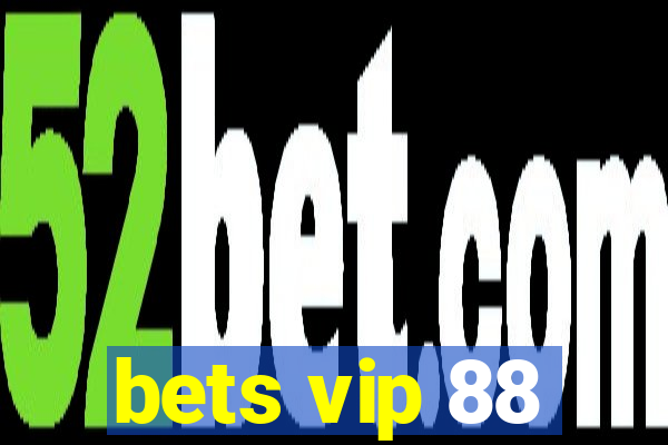 bets vip 88
